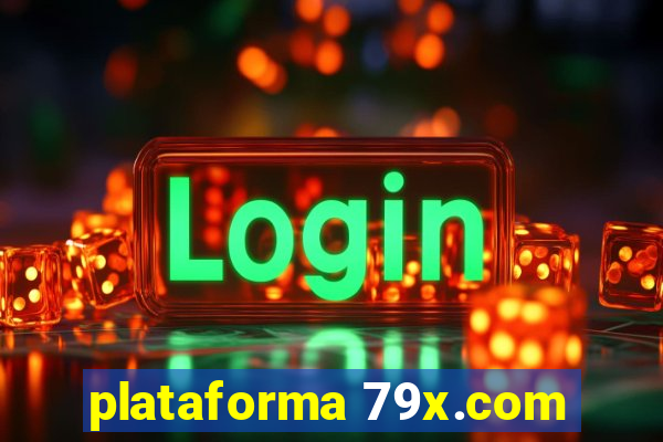 plataforma 79x.com